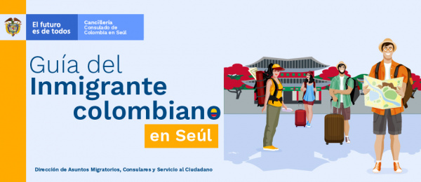 Guía del Inmigrante colombiano en Seúl